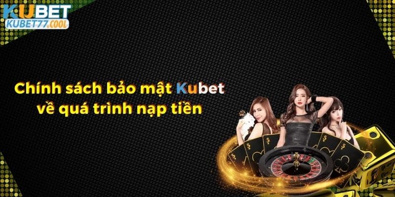 Chính Sách Bảo Mật Kubet Cá Cược Siêu An Toàn 100% 2 Chính sách bảo mật được nhà cái quy định cực kỳ chặt chẽ